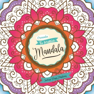 LIBRO CREANDO TU PROPIA MANDALA X 48 PAGINAS